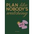 Блокнот для планування "PLAN LIKE NOBODY'S WATCHING" зелений Блокнот для планування "PLAN LIKE NOBODY'S WATCHING" зелений