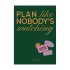 Блокнот для планування "PLAN LIKE NOBODY'S WATCHING" зелений